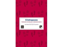 Libro El Antropoceno : Tecnología, Naturaleza Y Condición Humana de José Manuel De Cózar Escalante (Español)
