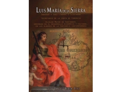 Libro Luis María De La Sierra de Luis Daniel Bedia Díez (Español)