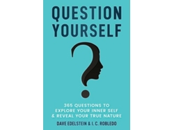 Libro Question Yourself 365 Questions To Explore Your Inner Self Amp Reveal Your True Nature De I C Robledo (inglés)