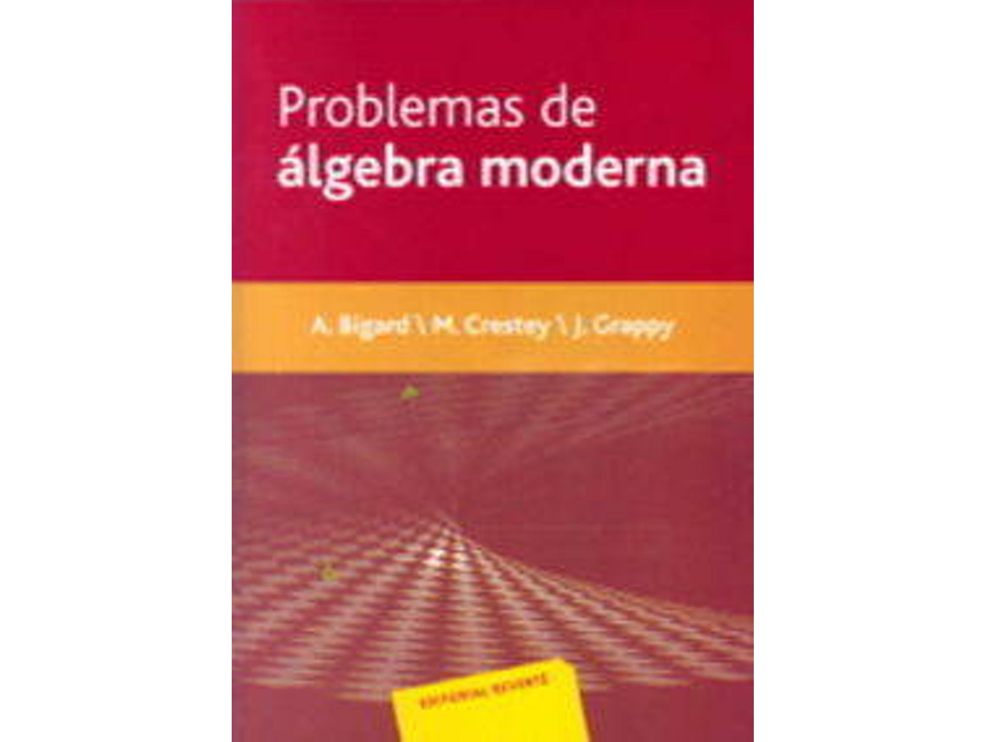 Libro Problemas De Álgebra Moderna de A. Bigard (Español)