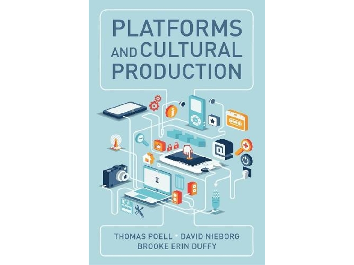 Libro Platforms and Cultural Production de Thomas Poell, David B Nieborg et al. (Inglés - Tapa Dura)