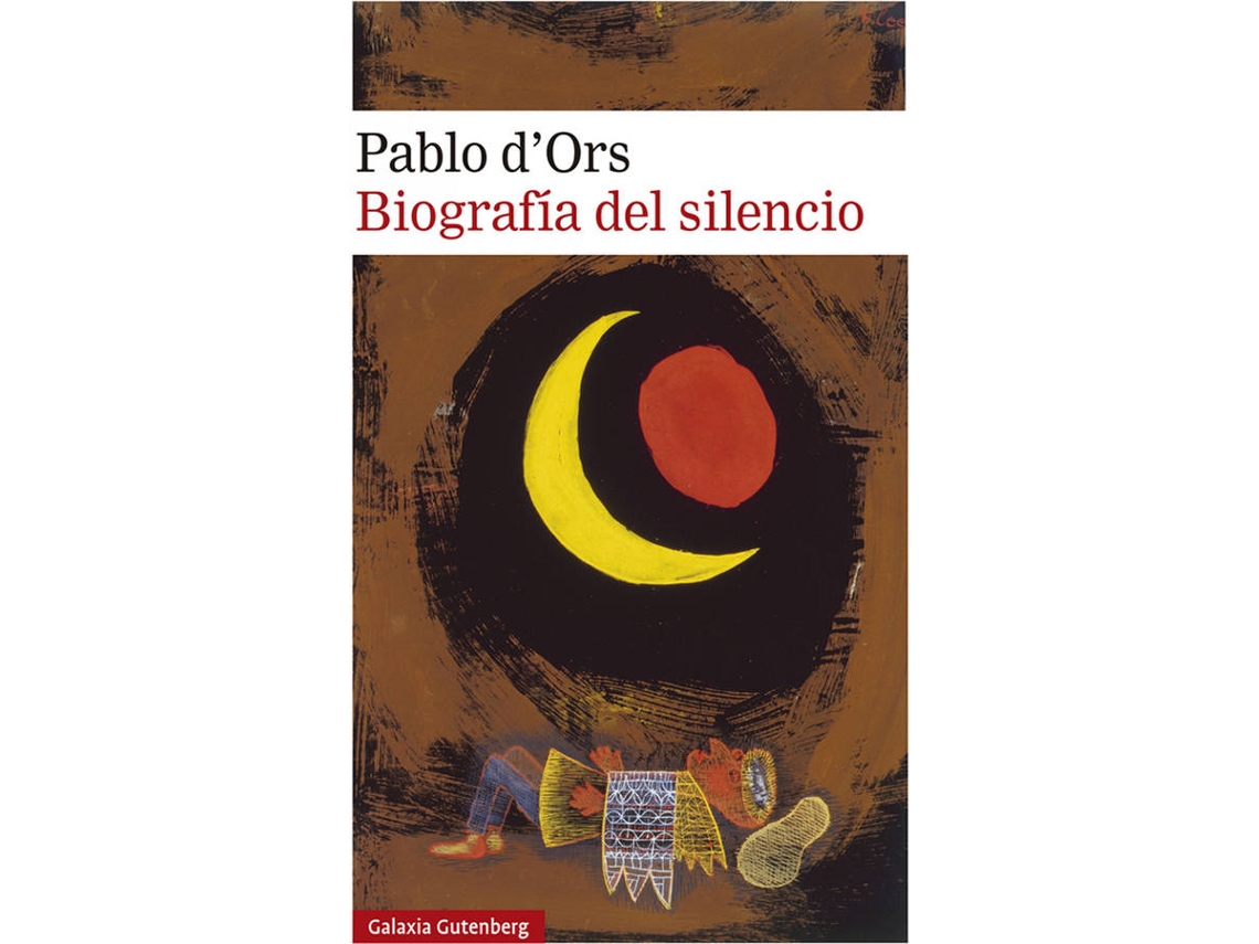 Libro Biografía Del Silencio de Pablo D'Ors (Español)