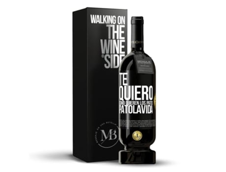 Vino Tinto MENSAGEM EM UMA GARRAFA «Te Quiero, Como Quieren Los Patos. Patolavida» 2014 (0.75 L - 1 unidade)