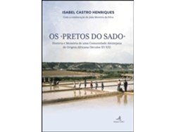 Libro Os «Pretos do Sado» – História e Memória de uma Comunidade…