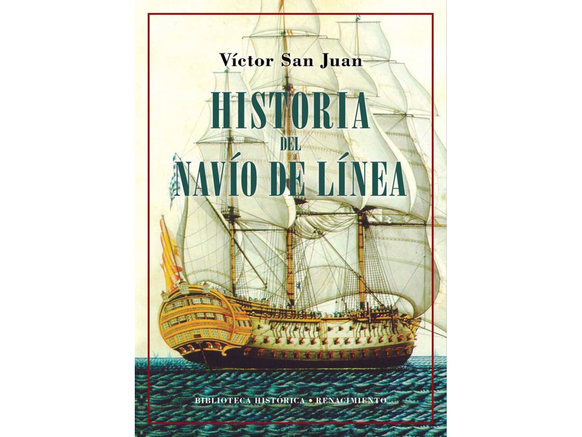 Libro Historia Del Navío De Línea de Víctor San Juan (Español)