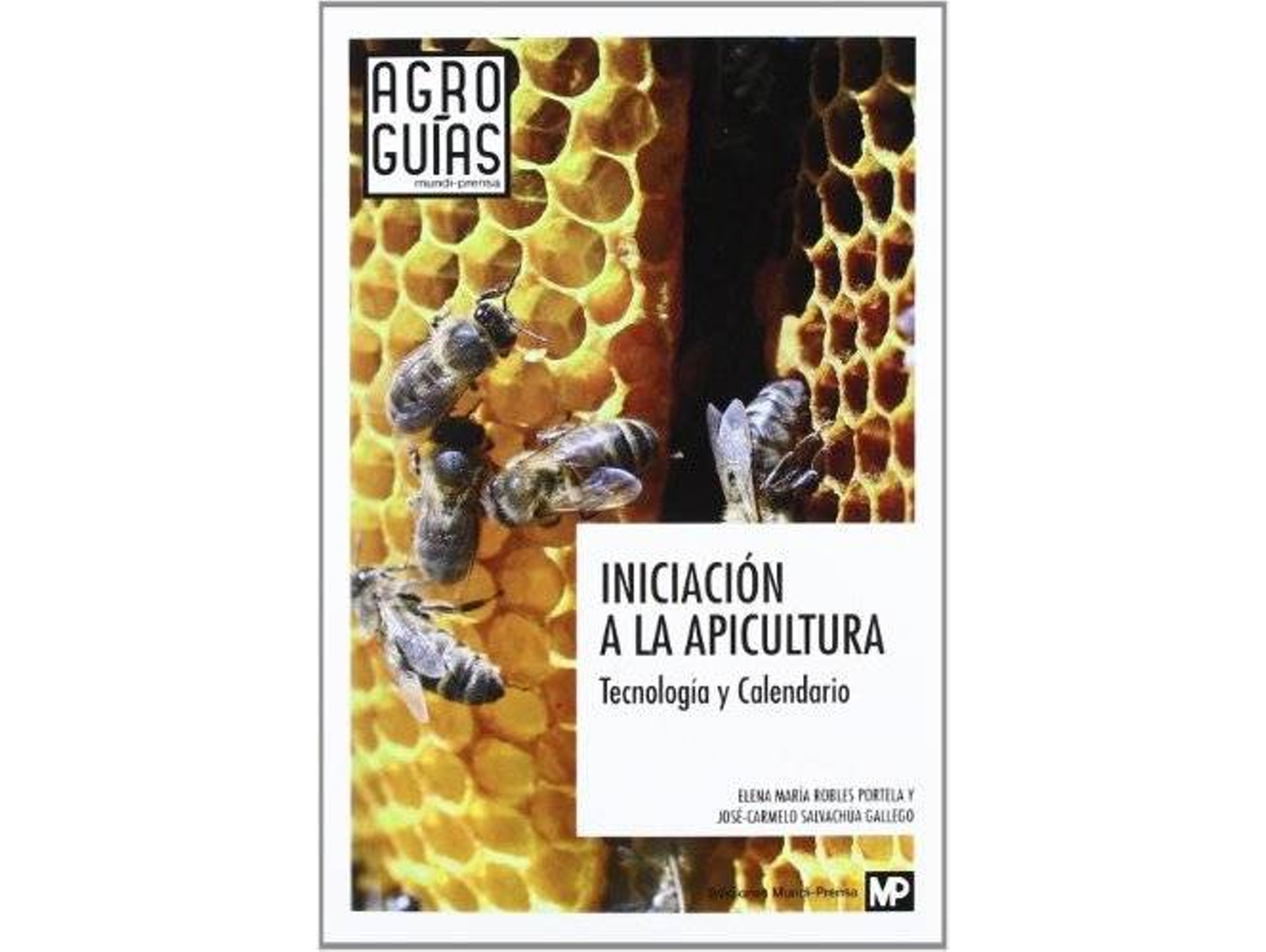 Libro Iniciación A La Apicultura. Tecnología Y Calendario de José Carmelo Salvachua Gallego (Español)