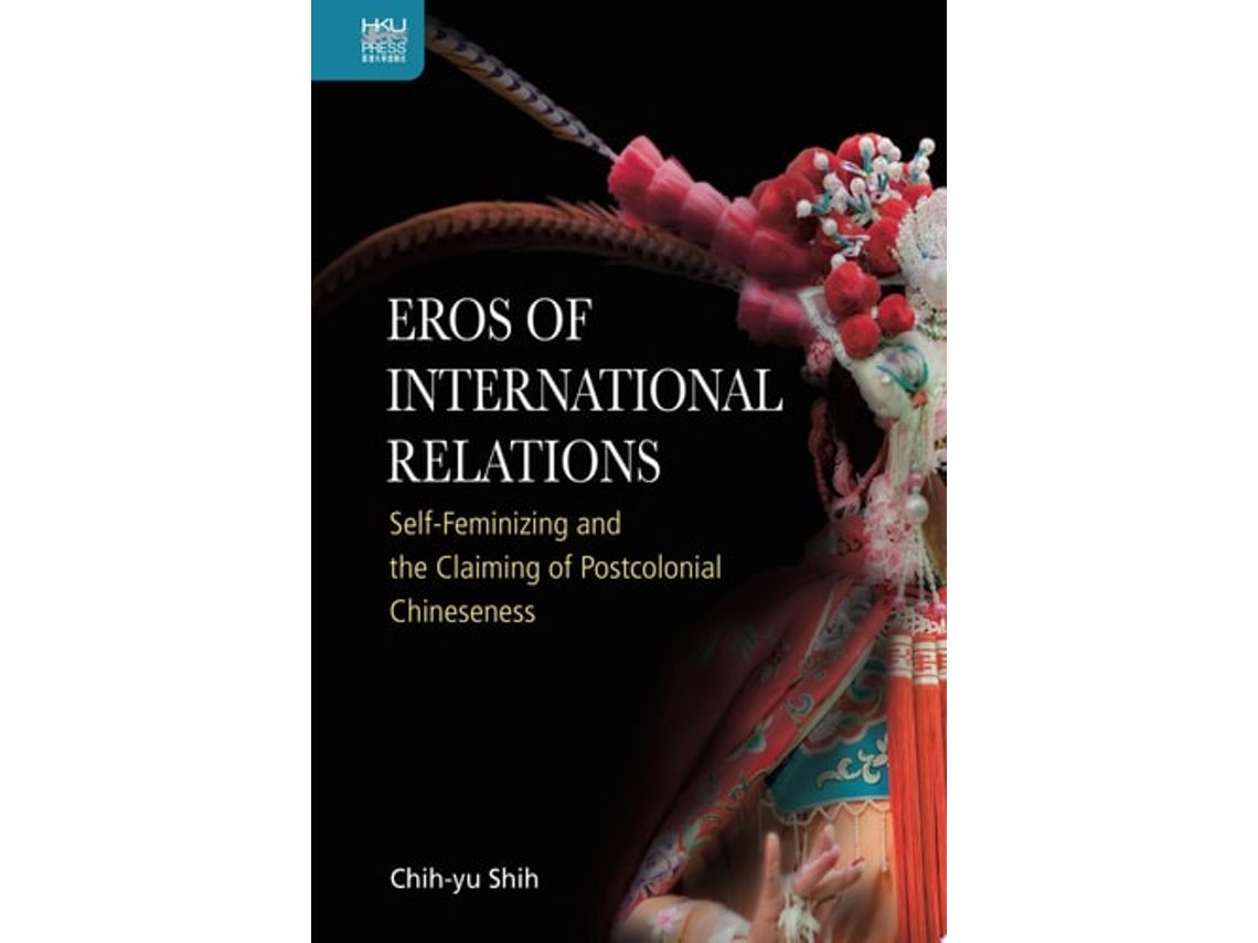 Libro Eros Of International Relations De Chih-yu Shih (inglés - Tapa Dura)