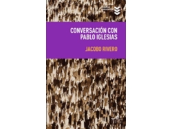 Libro Conversaciones Con Pablo Iglesias de Jacobo Rivero (Español)