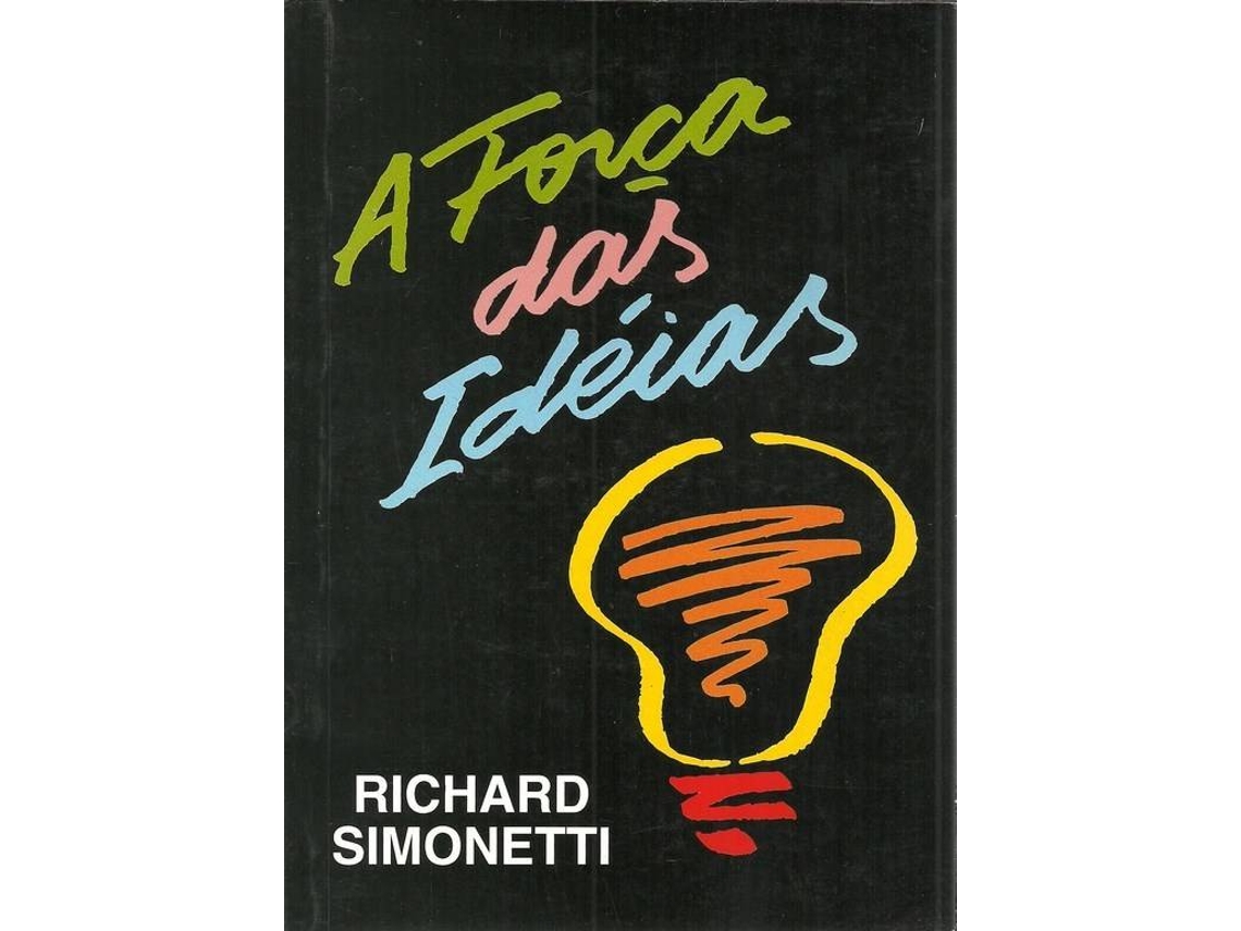 Libro A Força das Ideias de Richard Simonetti
