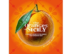 Libro The Oranges of Sicily: A Culinary History of the World's Most Important Fruit + 30 Curious Recipes (Inglés)