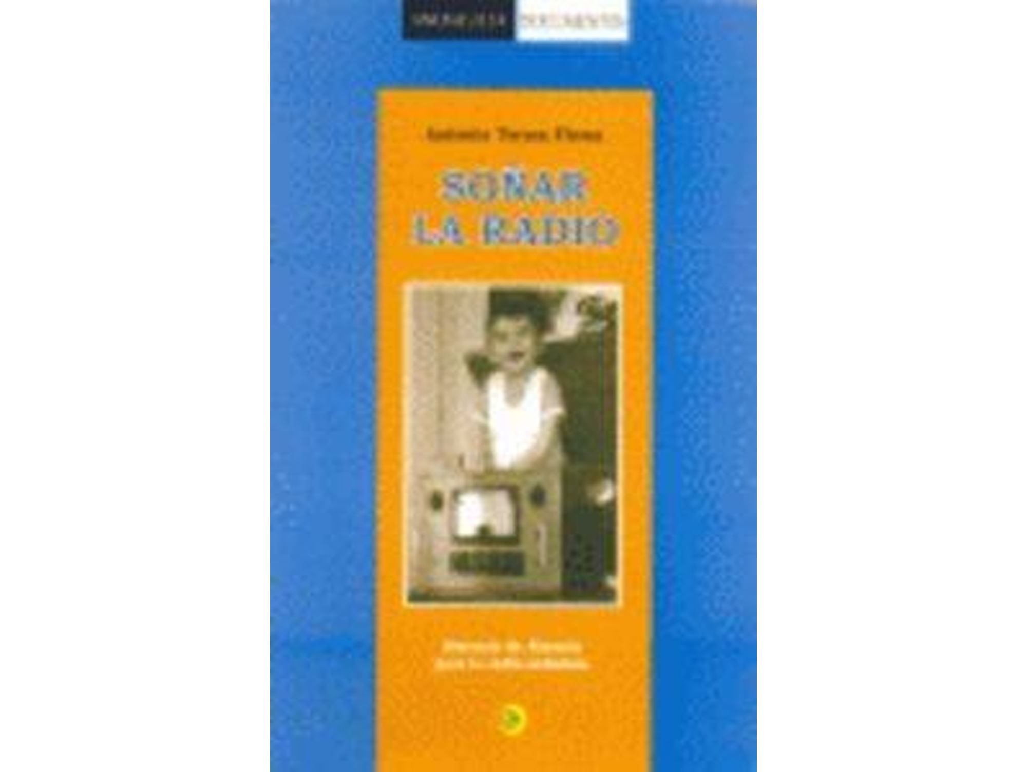 Libro Soñar La Radio de Antonio Torres Flores (Español)