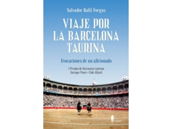Libro Viaje Por La Barcelona Taurina de Salvador Balil Forgas (Español)