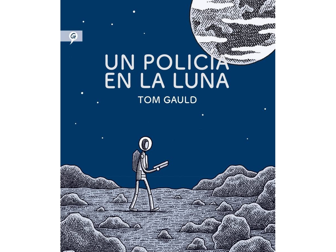 Libro Un Policía En La Luna de Tom Gauld (Español)