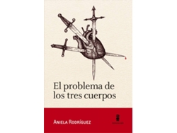 Libro El Problema De Los Tres Cuerpos de Aniela Rodríguez (Español)