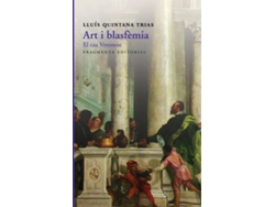 Libro Art I Blasfemia de Lluís Quintana Trias (Catalán)