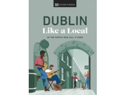 Libro Dublin Like a Local de Dk Eyewitness, Nicola Brady et al. (Inglés - Tapa Dura)