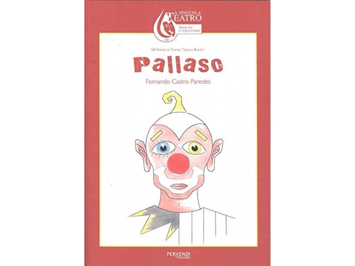 Libro Pallaso. Vii Premio De Teatro "Varela Buxán" de Fernando Castro Paredes (Galego)