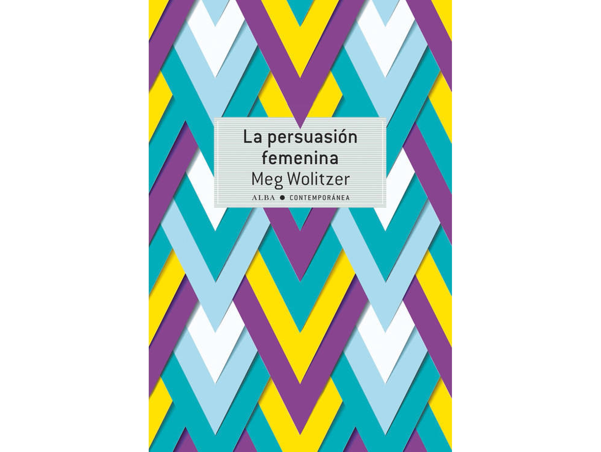 Libro La Persuasión Femenina de Meg Wolitzer (Español)