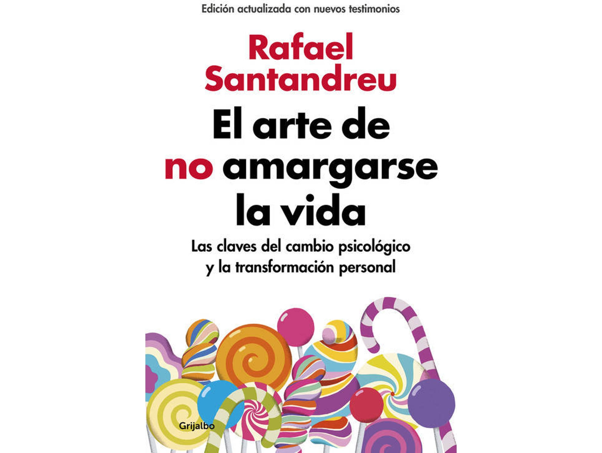 Libro El Arte De No Amargarse La Vida de Rafael Santandreu (Español)