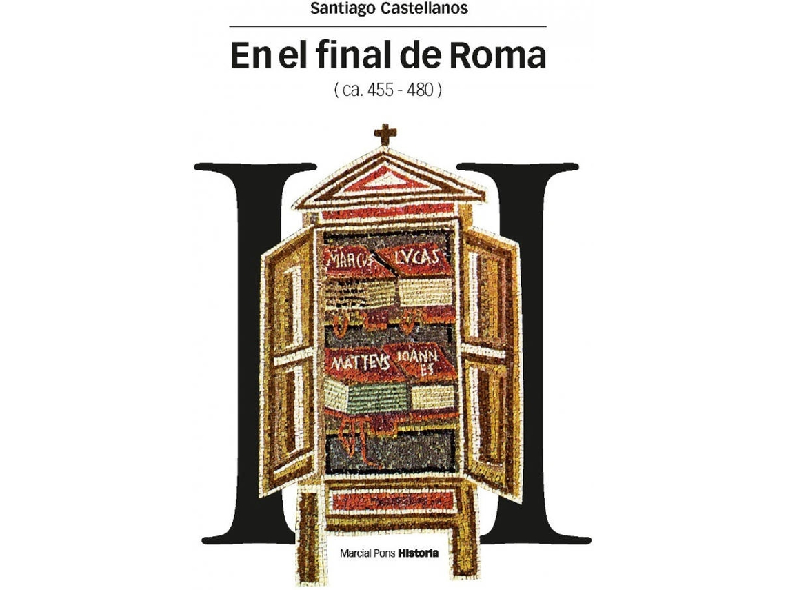 Libro En El Final De Roma de Santiago Castellanos (Español)
