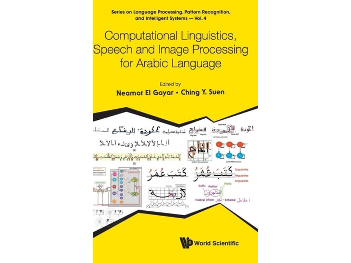 Libro Computational Linguistics, Speech And Image Processing For Arabic Language De Neamat El Gayar E Ching Yee Suen (inglés - Tapa Dura)