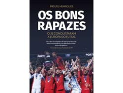 Libro Os Bons Rapazes que Conquistaram a Europa do Futsal de Miguel Henriques (Portugués)