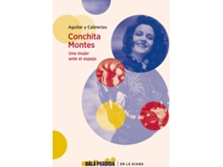 Libro Conchita Montes: Una Mujer Ante El Espejo de Aguilar Y Cabrerizo (Español)