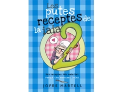 Libro Les Putes Receptes De La Iaia 2 de Jofre Martell (Catalán)