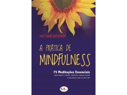 Libro Prática de Mindfulness - 75 Meditações Essenciais de Matthew Sockolov