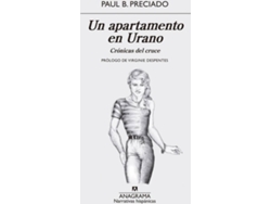 Libro Un Apartamento En Urano Crónicas Del Cruce de Paul B Preciado (Español)