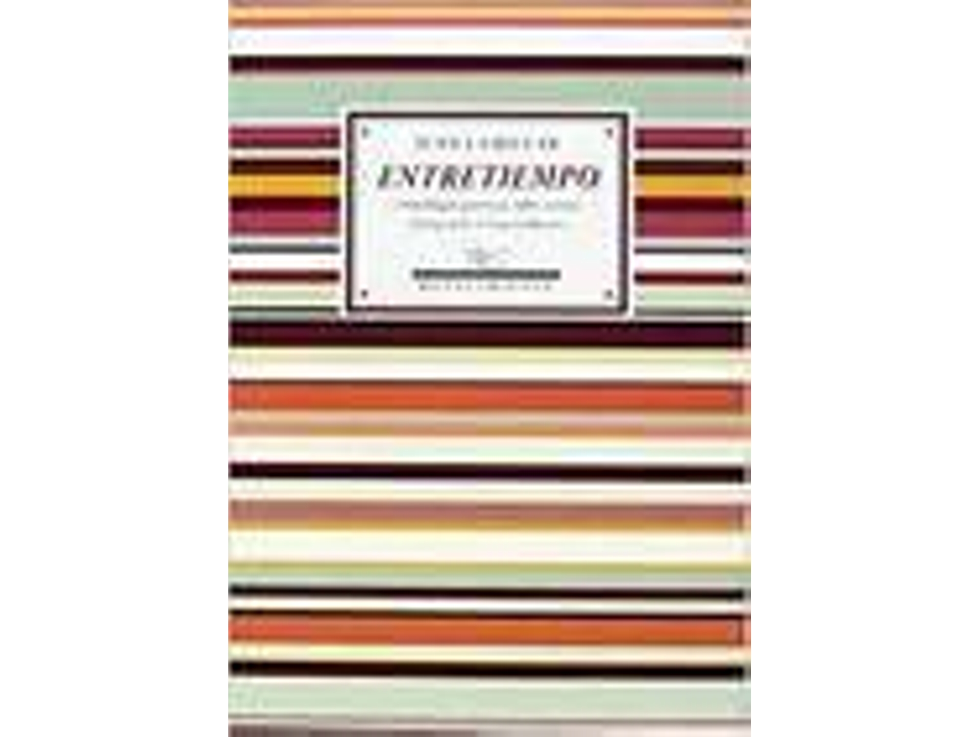 Libro Entretiempo Antolog¡A Poética, 1982-2009 de Juan Lamillar (Español)