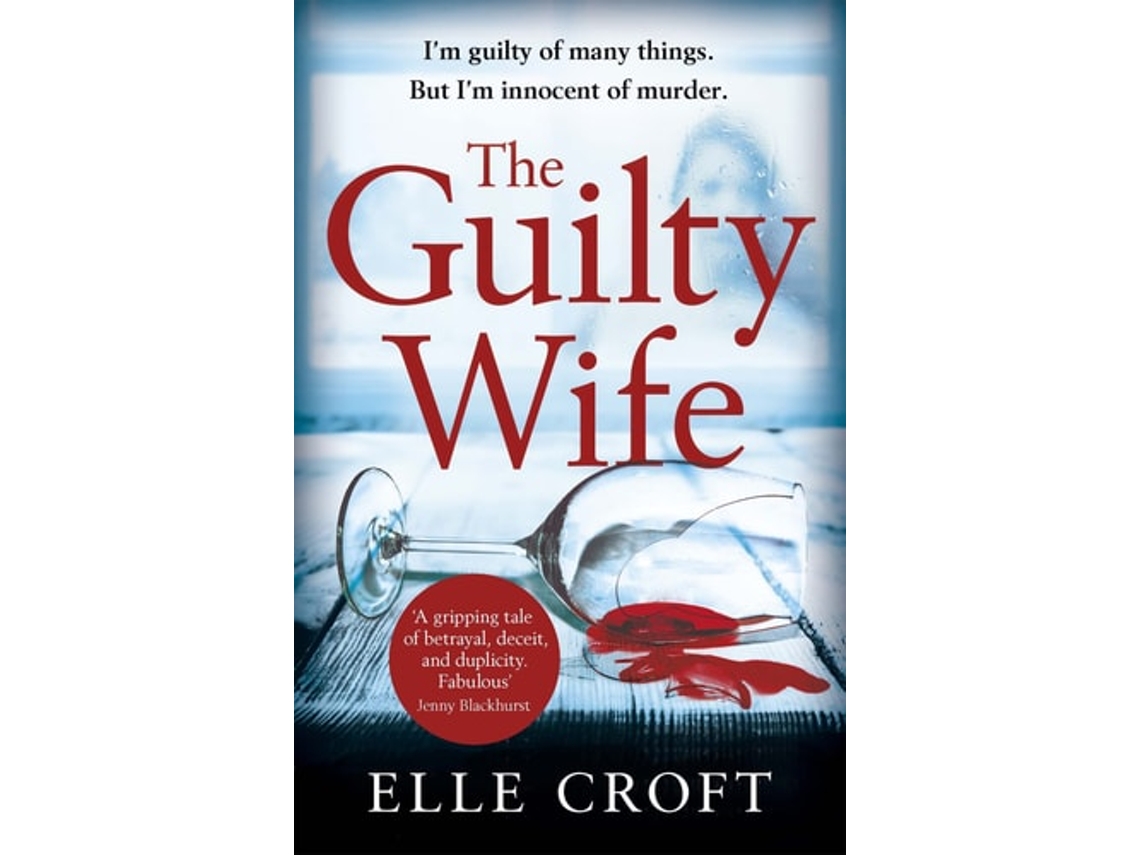 Libro The Guilty Wife de Elle Croft