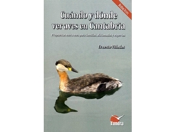 Libro Cuándo Y Dónde Ver Aves Cantabria de Ernesto Villodas (Español)