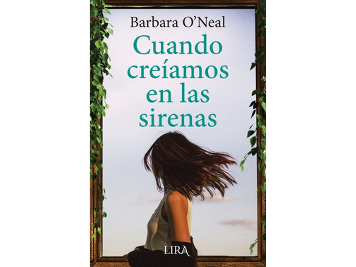 Libro Cuando Creíamos En Las Sirenas de O'Neal e Barbara