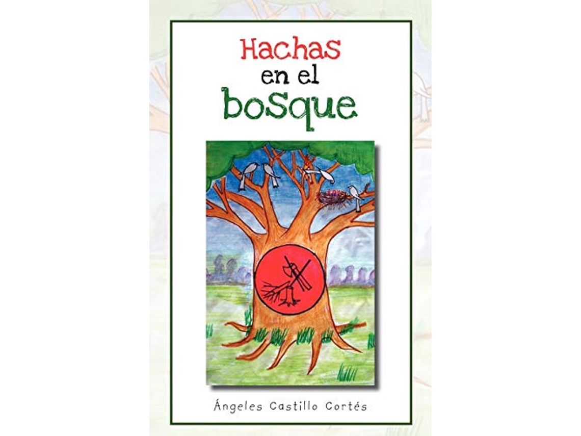 Libro Hachas en el Bosque Spanish Edition de Ángeles Castillo Cortés (Español)
