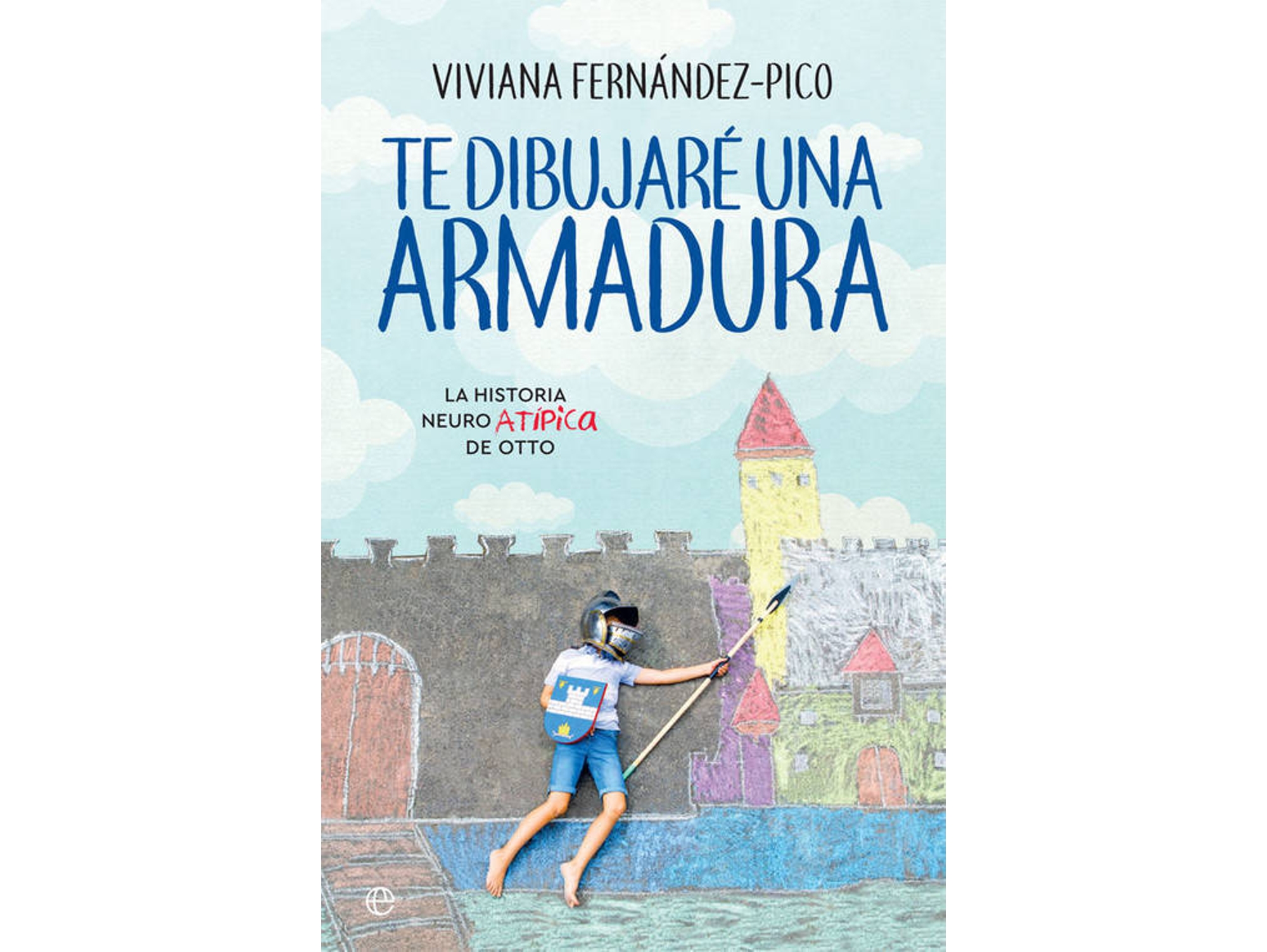 Libro Te Dibujarè Una Armadura de Viviana Fernández-Pico (Español)