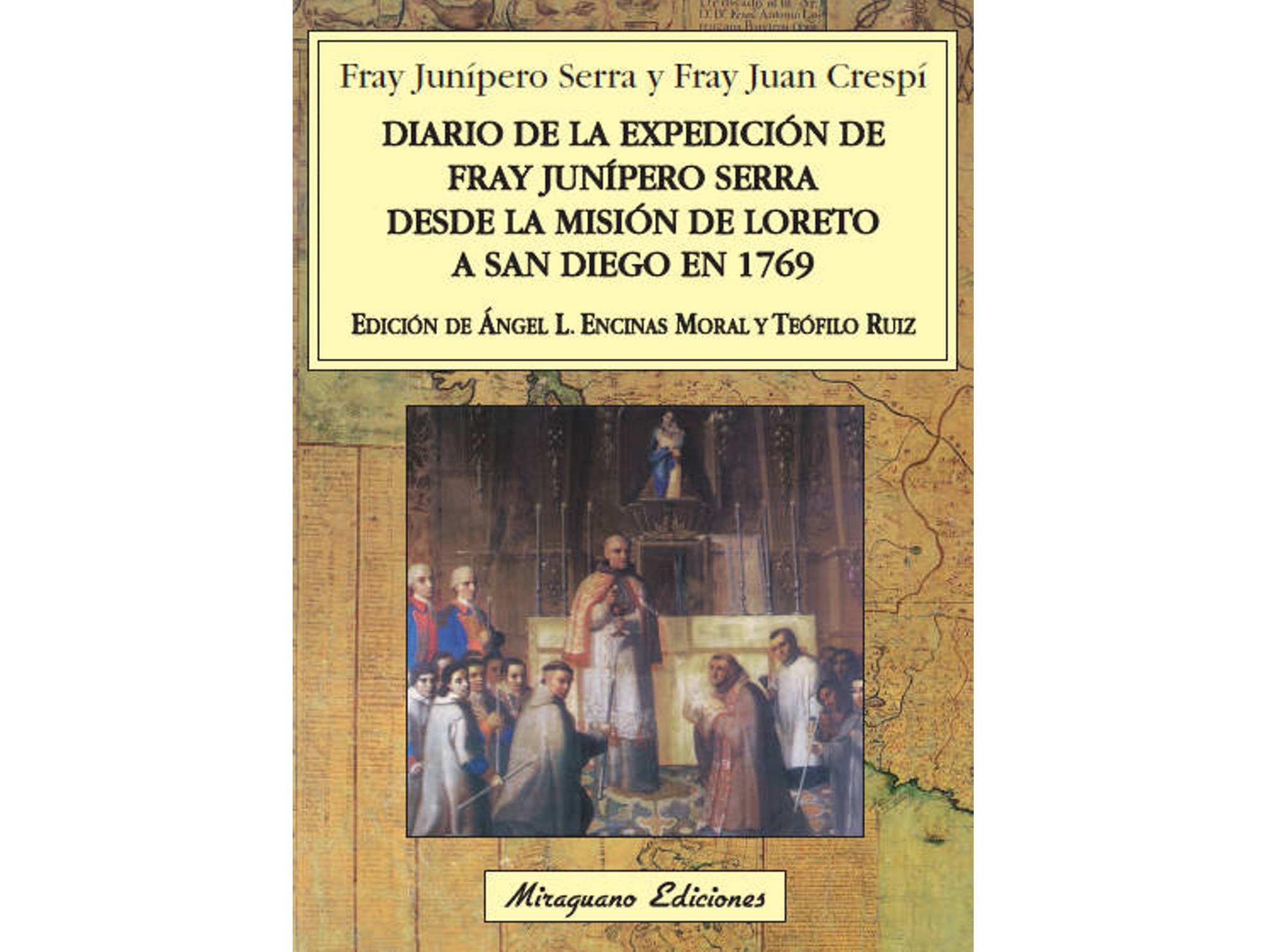 Libro Diario De La Expedición De Fray Junípero Serra Desde La Misión De Loreto A San Diego En 1769 de Fray Junípero Serra, Fray Juan Crespí (Español)