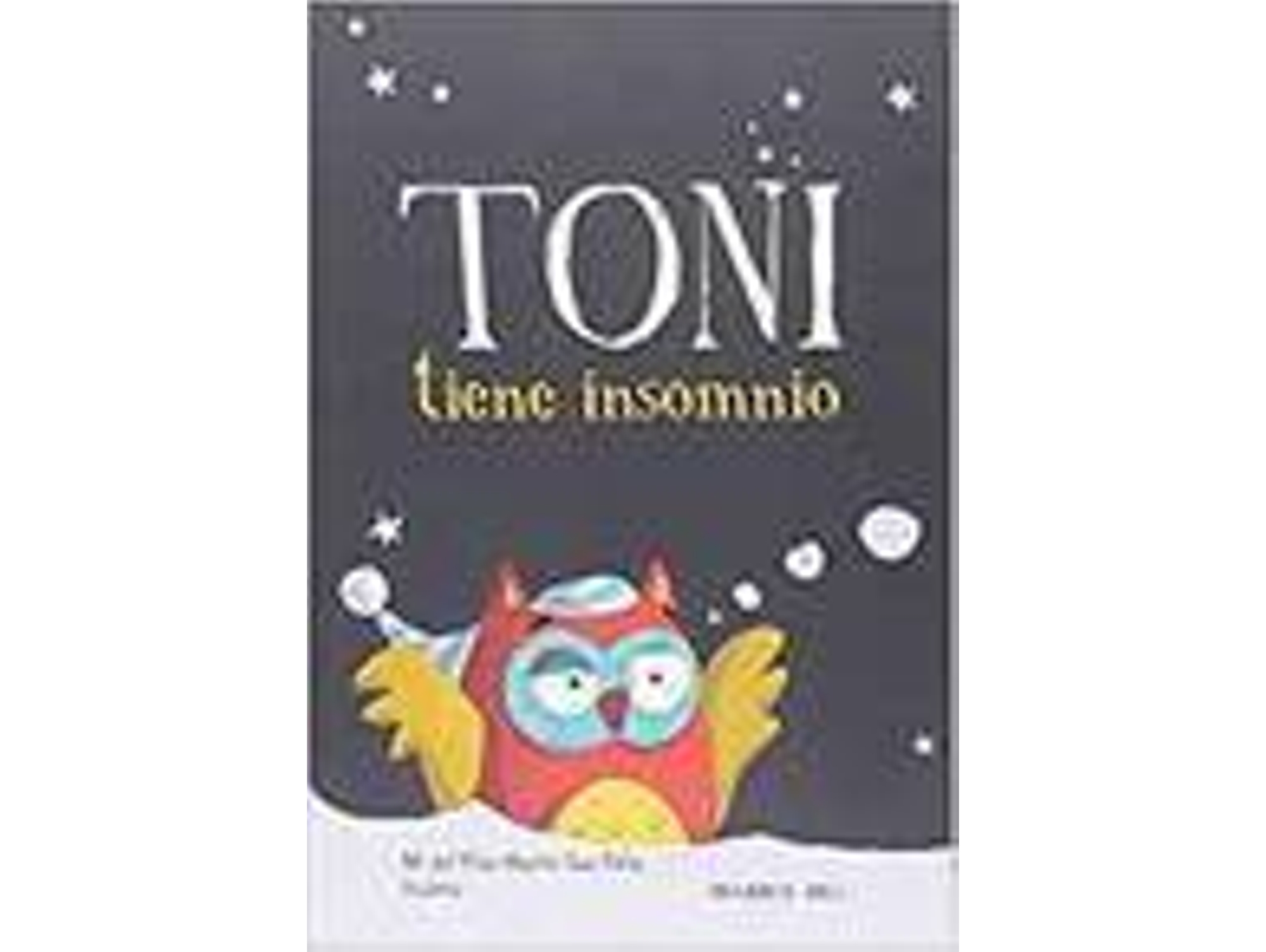 Libro Toni Tiene Insomnio de Mª Del Pilar Martín San Félix (Español)