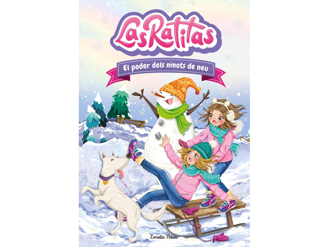 Libro Las Ratitas 6. El Poder Dels Ninots De Neu de Las Ratitas (Catalán)