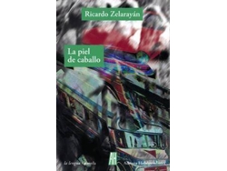 Libro Piel De Caballo de Ricardo Zelarayán (Español)
