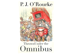 Libro Thrown Under The Omnibus de Pj O'Rourke (Inglés)