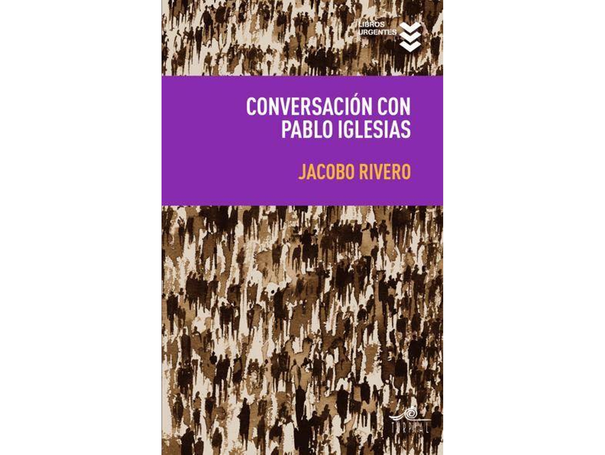 Libro Conversaciones Con Pablo Iglesias de Jacobo Rivero (Español)