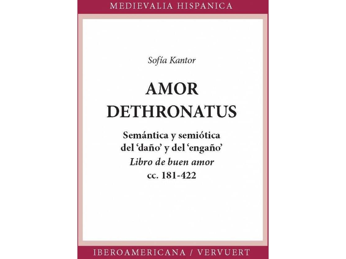 Libro Amor Dethronatus:Semantica Y Semiotica Del Daño Y Engaño de Sofia Kantor (Español)