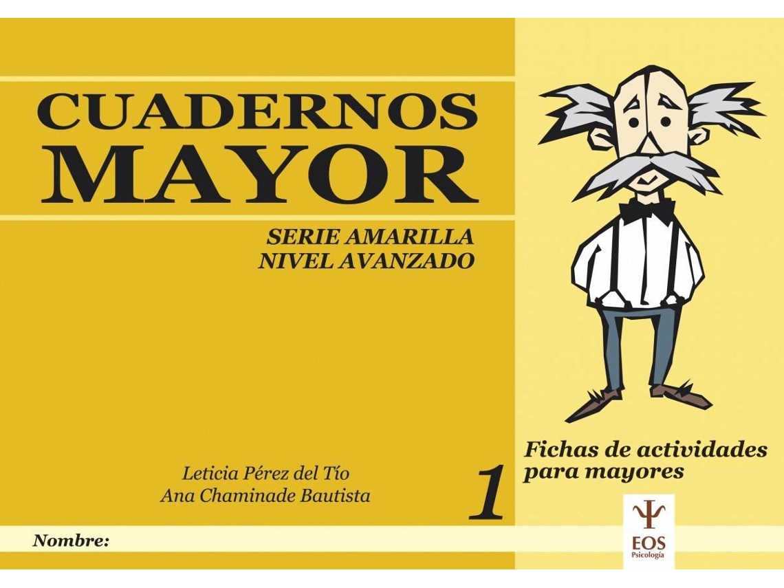 Libro Cuadernos Mayor Serie Amarilla. Nivel Avanzado de Ana Chaminade Bautista E Leticia Pérez del Tío (Español)