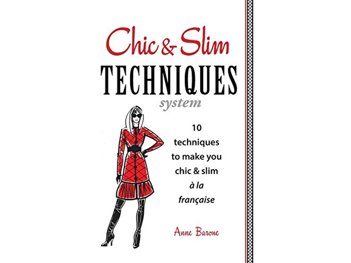 Libro Chic Slim Techniques 10 Techniques to Make You Chic Slim a la Francaise de Anne Barone (Inglés)