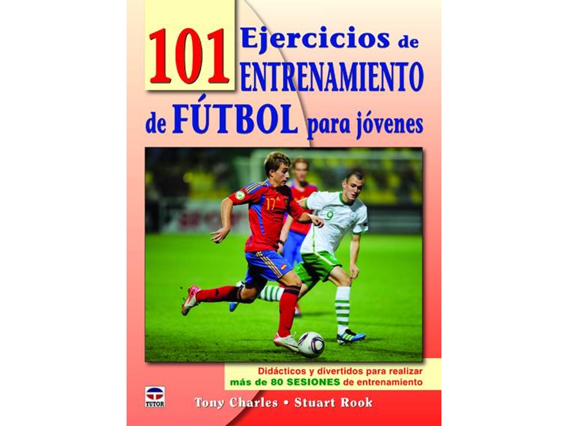 Libro 101 Ejercicios De Entrenamiento De Futbol Para Jovenes de T Charles (Español)