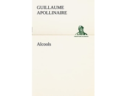 Libro Alcools De Guillaume Apollinaire (francés)