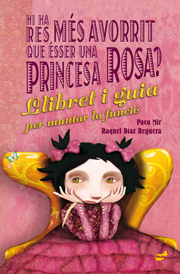 Libro Hi Ha Res Més Avorrit Que Ésser Una Princesa Rosa? de Paco Mir Maluquer (Catalán)