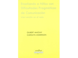 Libro Enseñando A Niños Con Dificultades Pragmáticas De Comunicación de Gilbert Mac Kay (Español)