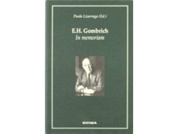 Libro E.H. Gombrich : In Memoriam: Actas del I Congreso Internacional ''E.H. Gombrich (Viena 1909-Londres 2001): Teoria E Historia del Arte'' de Congreso E. H. Gombrich (2002. Navarra) (Español)